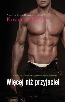 Więcej niż przyjaciel. Autor: Kristen Callihan. SmakLiter.pl Okładka książki Więcej niż przyjaciel
