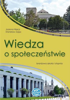 Wiedza o społeczeństwie SBR 1 SOP. Autor: Joanna Niszcz, Zając Stanisław. SmakLiter.pl Okładka książki Wiedza o społeczeństwie SBR 1 SOP