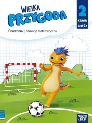 Wielka Przygoda SP 2 Matematyka ćw. cz.3 2021 NE. Autor: Sawicka Krystyna, Swoboda Ewa. SmakLiter.pl Okładka książki Wielka Przygoda SP 2 Matematyka ćw. cz.3 2021 NE