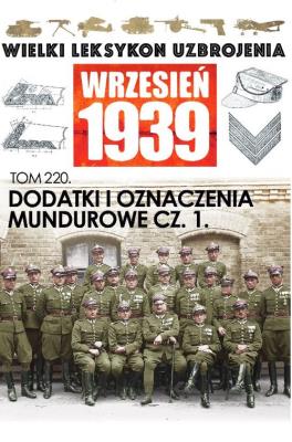 Wielki Leksykon Uzbrojenia. Wrzesień 1939 t.220. Autor: Opracowanie zbiorowe. SmakLiter.pl Okładka książki Wielki Leksykon Uzbrojenia. Wrzesień 1939 t.220