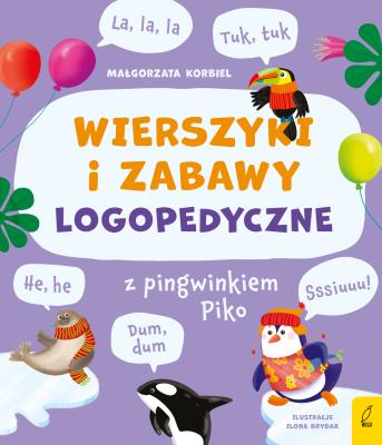 Okładka książki Wierszyki i zabawy logopedyczne z pingwinkiem Piko