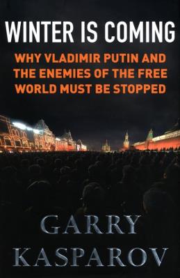 Winter Is Coming. Autor: Garry Kasparov. SmakLiter.pl Okładka książki Winter Is Coming