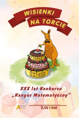 Wisienki na torcie - XXX lat konkursu Kangur Mat.. Autor: Piotr Jędrzejewicz, Witold Kraśkiewicz, Makowski Adam. SmakLiter.pl Okładka książki Wisienki na torcie - XXX lat konkursu Kangur Mat.