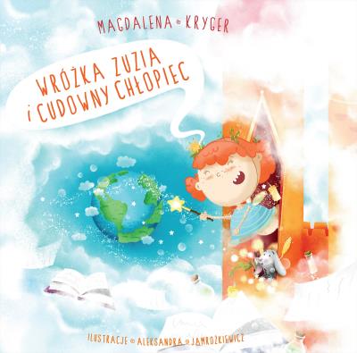 Okładka książki Wróżka Zuzia i cudowny chłopiec