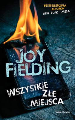 Wszystkie złe miejsca. Autor: Fielding Joy. SmakLiter.pl Okładka książki Wszystkie złe miejsca