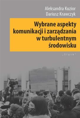Wybrane aspekty komunikacji i zarządzania w.... Autor: Aleksandra Kuzior, Krawczyk Dariusz. SmakLiter.pl Okładka książki Wybrane aspekty komunikacji i zarządzania w...