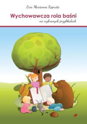 Okładka książki Wychowawcza rola baśni (na wybranych przykładach)