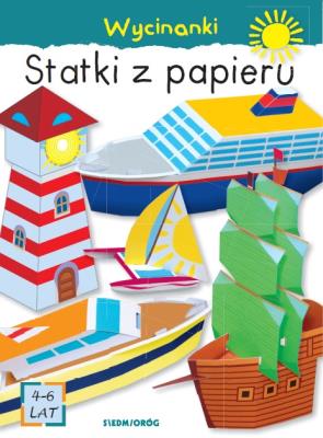 Wycinanki statki z papieru. Autor: Zbigniew Dobosz. SmakLiter.pl Okładka książki Wycinanki statki z papieru