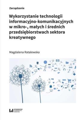 Okładka książki Wykorzystanie technologii informacyjno-komunikacyjnych w mikro-, małych i średnich przedsiębiorstwach