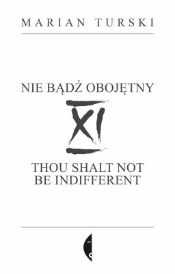 Okładka książki XI Nie bądź obojętny. XI Thou shalt not be indifferent