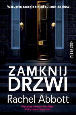 Zamknij drzwi wyd. kieszonkowe. Autor: Abbott Rachel. SmakLiter.pl Okładka książki Zamknij drzwi wyd. kieszonkowe