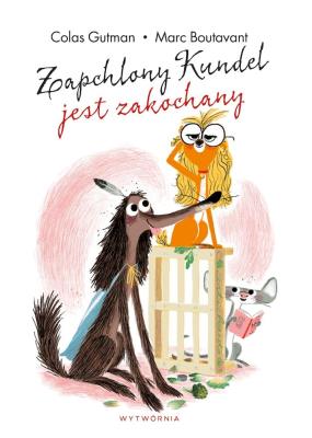 Zapchlony Kundel jest zakochany. Autor: Colas Gutman. SmakLiter.pl Okładka książki Zapchlony Kundel jest zakochany