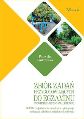 Zbiór zadań przygotowujący do egzaminu...OGR.03. Autor: Patrycja Jankowska. SmakLiter.pl Okładka książki Zbiór zadań przygotowujący do egzaminu...OGR.03