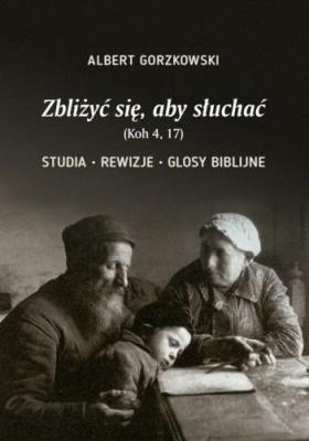 Okładka książki Zbliżyć się, aby słuchać