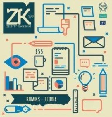 Zeszyty Komiksowe 22: Komiks - teoria. Autor:   Praca zbiorowa. SmakLiter.pl Okładka książki Zeszyty Komiksowe 22: Komiks - teoria
