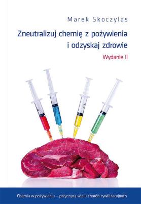 Okładka książki Zneutralizuj chemię z pożywienia i odzyskaj zdrowie