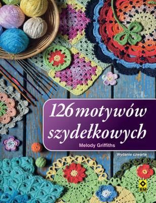 126 motywów szydełkowych wyd. 2021. Autor: Melody Griffiths. SmakLiter.pl Okładka książki 126 motywów szydełkowych wyd. 2021