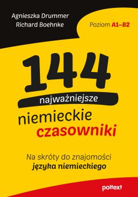 144 najczęściej używane niemieckie czasowniki. Autor: Agnieszka Drummer, Boehnke Richard. SmakLiter.pl Okładka książki 144 najczęściej używane niemieckie czasowniki