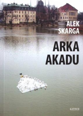 Arka Akadu. Autor: Alek Skarga. SmakLiter.pl Okładka książki Arka Akadu