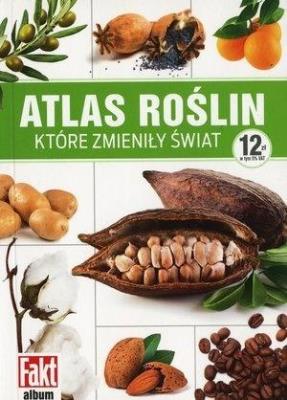 Okładka książki Atlas roślin, które zmieniły świat