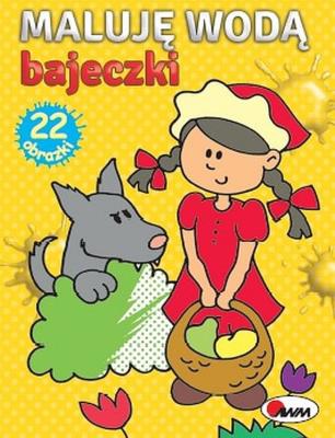 Bajeczki. Maluję wodą. Autor: Opracowanie zbiorowe. SmakLiter.pl Okładka książki Bajeczki. Maluję wodą