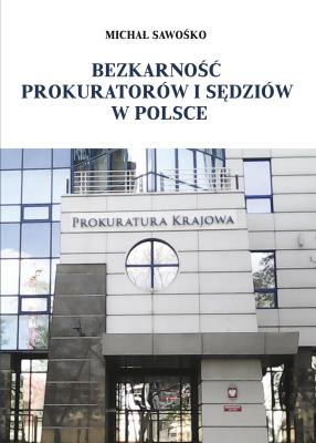 Okładka książki Bezkarność prokuratorów i sędziów w Polsce