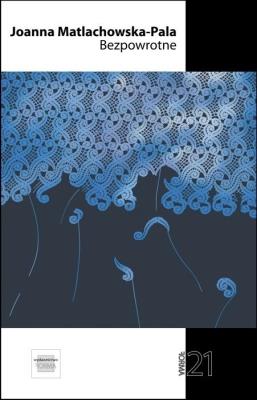 Bezpowrotne. Autor: Pacukiewicz Marek. SmakLiter.pl Okładka książki Bezpowrotne