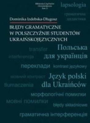 Okładka książki Błędy gramatyczne w polszczyźnie studentów..T.21