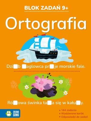 Blok zadań. Ortografia. Autor: Zarzycka Irena, Rogala Leszek. SmakLiter.pl Okładka książki Blok zadań. Ortografia