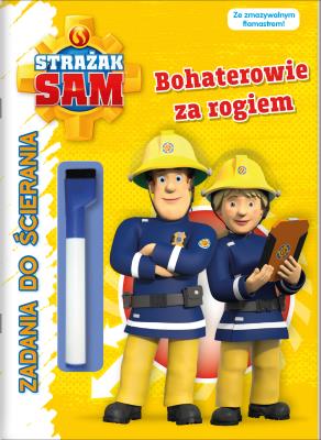 Okładka książki Bohaterowie za rogiem. Zadania do ścierania. Strażak Sam