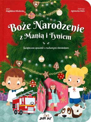 Boże Narodzenie z Manią i Tyniem. Autor: Magdalena Młodnicka (tekst); Paulina Koniuk-Fonżychowska (ilustracje), Agnieszka Matz. SmakLiter.pl Okładka książki Boże Narodzenie z Manią i Tyniem