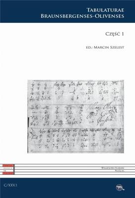 C XXV. Tabulaturae Braunsbergenses-Olivenses cz.1. Autor: red. Marcin Szelest. SmakLiter.pl Okładka książki C XXV. Tabulaturae Braunsbergenses-Olivenses cz.1