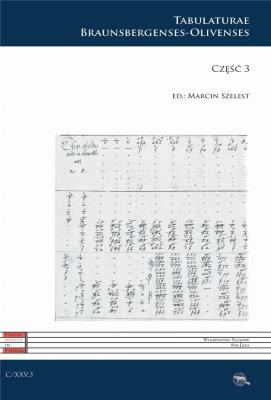 C XXV. Tabulaturae Braunsbergenses-Olivenses cz.3. Autor: red. Marcin Szelest. SmakLiter.pl Okładka książki C XXV. Tabulaturae Braunsbergenses-Olivenses cz.3