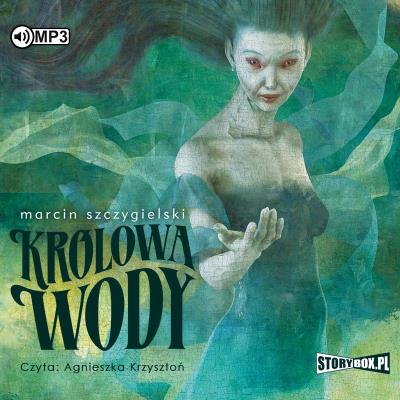 CD MP3 Królowa wody. Autor: Marcin Szczygielski. SmakLiter.pl Okładka książki CD MP3 Królowa wody