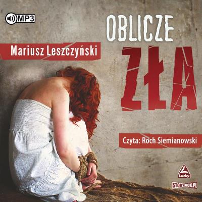 CD MP3 Oblicze zła. Autor: Leszczyński Mariusz. SmakLiter.pl Okładka książki CD MP3 Oblicze zła