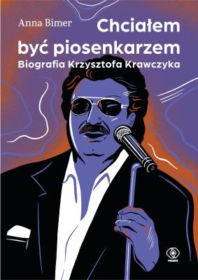 Chciałem być piosenkarzem. Autor: ANNA BIMER. SmakLiter.pl Okładka książki Chciałem być piosenkarzem