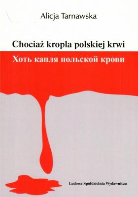 Okładka książki Chociaż kropla polskiej krwi