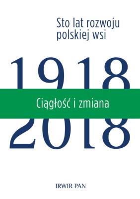 Okładka książki Ciągłość i zmiana Sto lat rozwoju polskiej wsi Tom 3