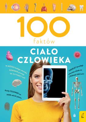 Okładka książki Ciało człowieka. 100 faktów