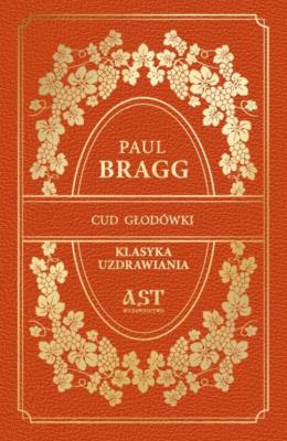 Cud głodówki. Autor: Bragg Paul. SmakLiter.pl Okładka książki Cud głodówki