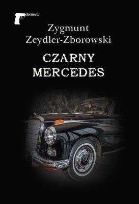 Czarny mercedes. Autor: Zeydler-Zborowski Zygmunt. SmakLiter.pl Okładka książki Czarny mercedes