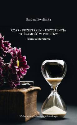 Czas przestrzeń egzystencja. Autor: Zwolińska Barbara. SmakLiter.pl Okładka książki Czas przestrzeń egzystencja