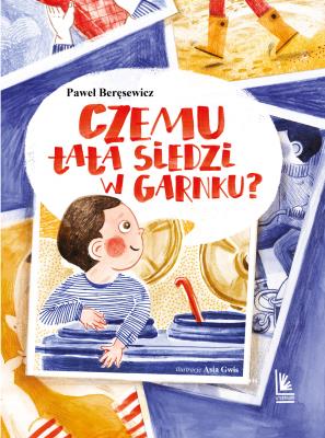 Czemu tata siedzi w garnku ?. Autor: Paweł Beręsewicz. SmakLiter.pl Okładka książki Czemu tata siedzi w garnku ?