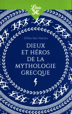 Dieux et heros de la mythologie grecque. Autor: Van Heems Gilles. SmakLiter.pl Okładka książki Dieux et heros de la mythologie grecque