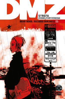 DMZ Strefa zdemilitaryzowana T.5. Autor: Wood Brian, RICCARDO BURCHIELLI, Tomasz Kłoszewski. SmakLiter.pl Okładka książki DMZ Strefa zdemilitaryzowana T.5