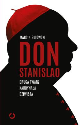 Okładka książki Don Stanislao. Druga twarz kardynała Dziwisza