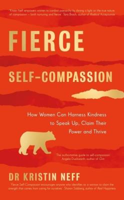 Fierce Self-Compassion. Autor: KRISTIN NEFF. SmakLiter.pl Okładka książki Fierce Self-Compassion
