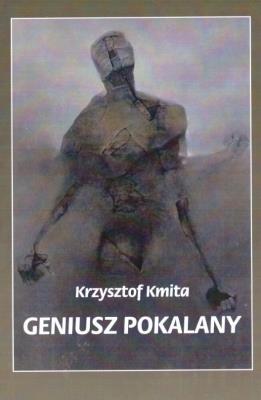 Geniusz Pokalany. Autor: Krzysztof Kmita. SmakLiter.pl Okładka książki Geniusz Pokalany