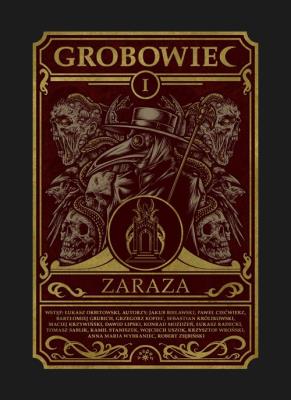 Grobowiec 1 Zaraza. Autor: Kozłowski Jakub. SmakLiter.pl Okładka książki Grobowiec 1 Zaraza