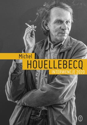 Interwencje 2020. Autor: Houellebecq Michel. SmakLiter.pl Okładka książki Interwencje 2020